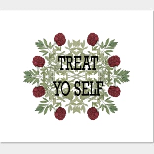 treat yo self! Posters and Art